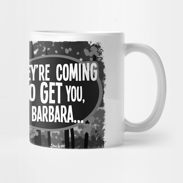 Coming to Get You, Barbara by binarygod